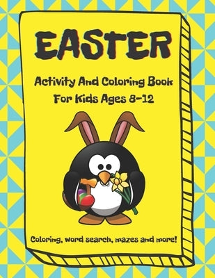 Easter Activity and Coloring Book, For Kids Ages 8-12, Coloring, Word Search, Mazes and More: Easter Workbook by Creations, Simple