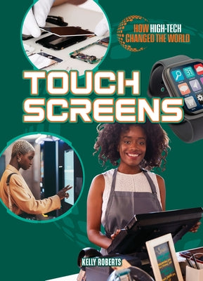 Touch Screens by Roberts, Kelly