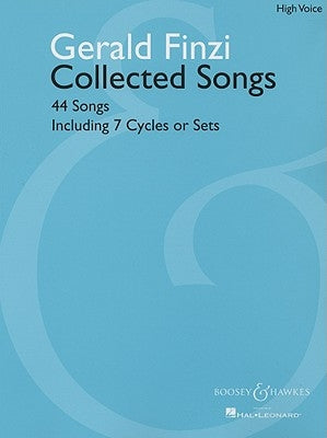 Gerald Finzi Collected Songs: 44 Songs, Including 7 Cycles or Sets by Finzi, Gerald