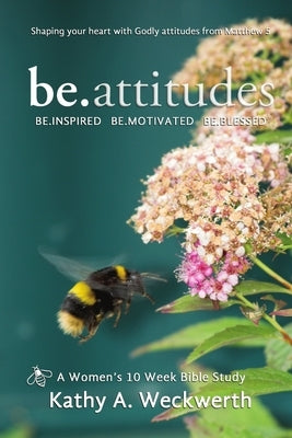 Be.attitudes by Weckwerth, Kathy