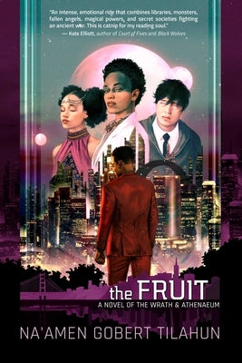 The Fruit: A Novel of the Wrath & Athenaeum by Tilahun, Na'amen Gobert