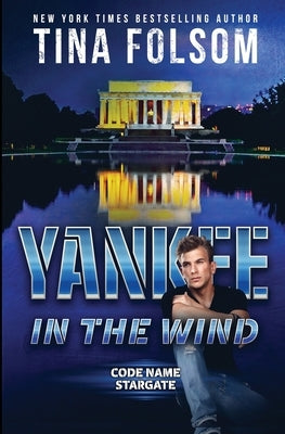 Yankee in the Wind (Code Name Stargate #3) by Folsom, Tina