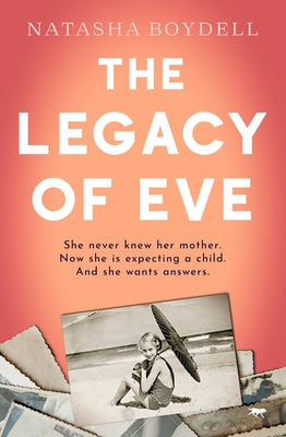 The Legacy of Eve by Boydell, Natasha