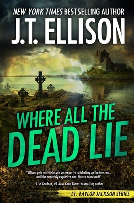 Where All the Dead Lie by Ellison, J. T.