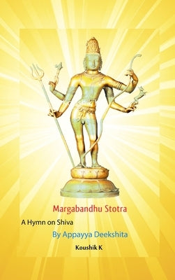 Margabandhu Stotra by K, Koushik