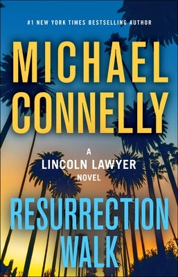 Resurrection Walk by Connelly, Michael