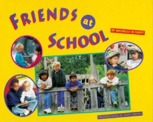 Friends at School by Bunnett, Rochelle