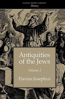 Antiquities of the Jews volume 2 by Josephus, Flavius