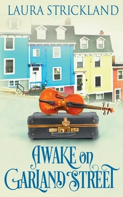 Awake on Garland Street by Strickland, Laura