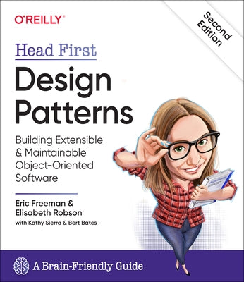 Head First Design Patterns: Building Extensible and Maintainable Object-Oriented Software by Freeman, Eric