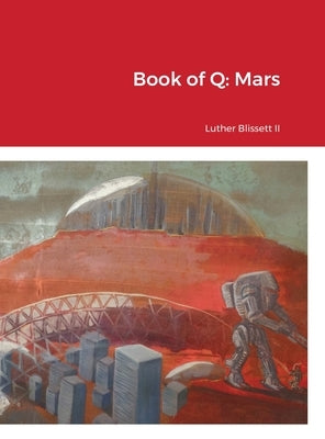 Book of Q: Mars by Liend, Jeremiah