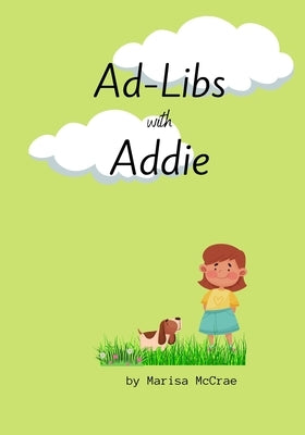 Ad-Libs with Addie by McCrae, Marisa