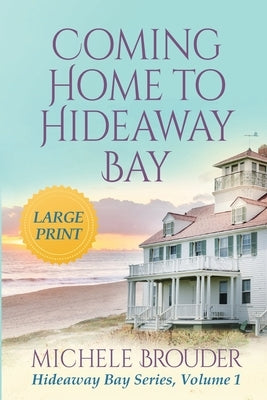 Coming Home to Hideaway Bay (Large Print) by Brouder