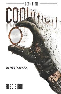 Condition - Book Three: The Final Correction by Birri, Alec