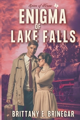 Enigma of Lake Falls by Brinegar, Brittany E.