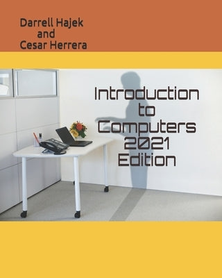 Introduction to Computers 2021 Edition by Herrera, Cesar