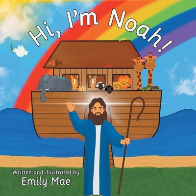 Hi, I'm Noah! by Mae, Emily