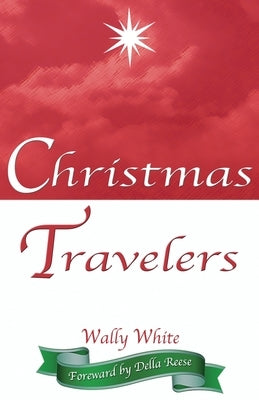 Christmas Travelers by Reese, Della