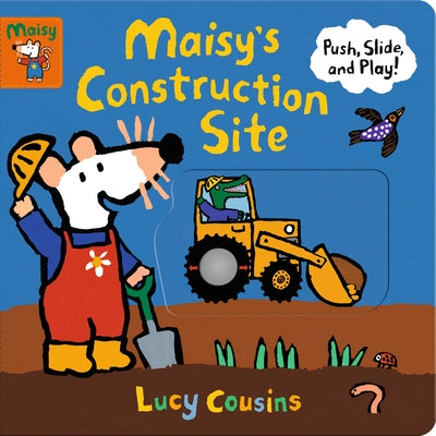 Maisy's Construction Site: Push, Slide, and Play! by Cousins, Lucy