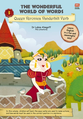 The Wonderful World of Words: Queen Veronica Vanderbilt Verb: Volume 3 by Alsagoff, Lubna