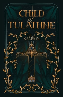 Child of Tulathne by Samson, Lila