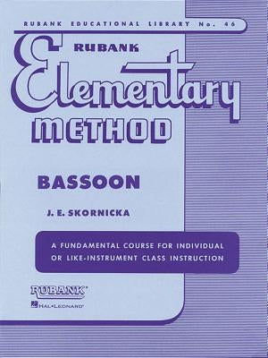 Rubank Elementary Method: Bassoon by Joseph E. Skornicka