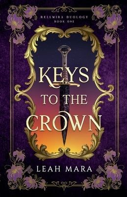 Keys to the Crown by Mara, Leah