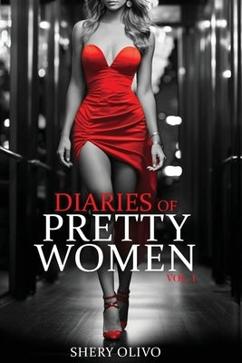 Diaries of Pretty Women by Olivo, Shery