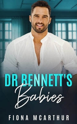 Dr Bennett's Babies by McArthur, Fiona