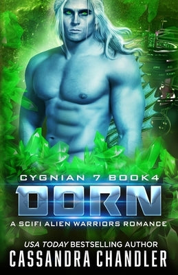 Dorn: A Scifi Alien Warriors Romance by Chandler, Cassandra