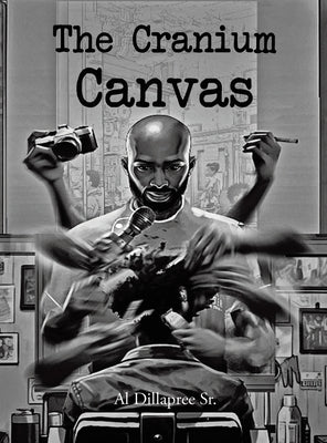 The Cranium Canvas by Dillapree, Al, Sr.