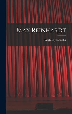 Max Reinhardt by Jacobsohn, Siegfried