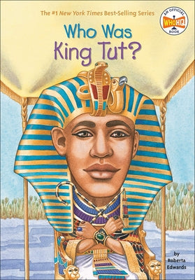 Who Was King Tut? by Edwards, Roberta