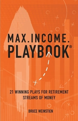 Max.Income.Playbook. by Weinstein, Bruce J.