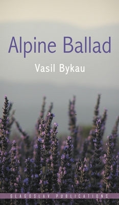 Alpine Ballad by Bykau, Vasil