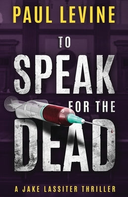 To Speak for the Dead by Levine, Paul