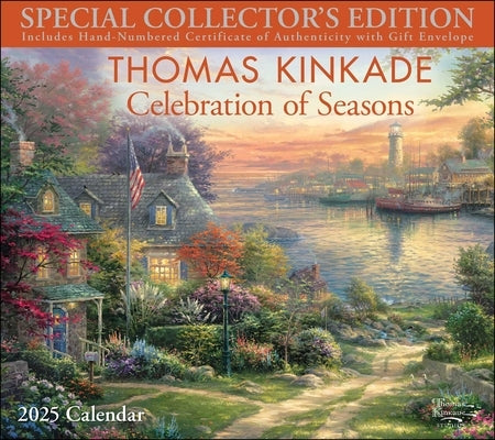 Thomas Kinkade Special Collector's Edition 2025 Deluxe Wall Calendar with Print: Celebration of Seasons by Kinkade, Thomas