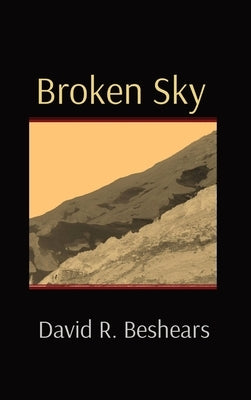 Broken Sky by Beshears, David R.