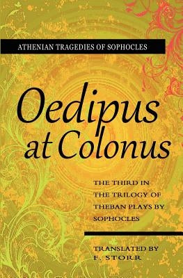 Oedipus At Colonus by Storr, F.