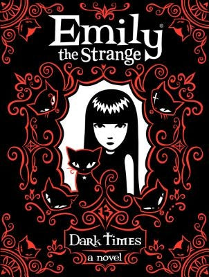 Emily the Strange: Dark Times by Reger, Rob