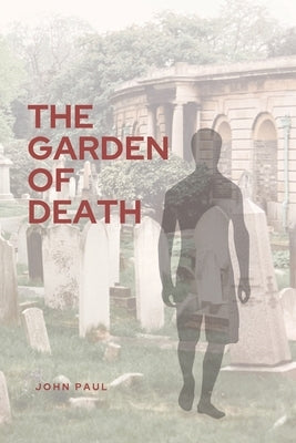 The Garden of Death by Paul, John