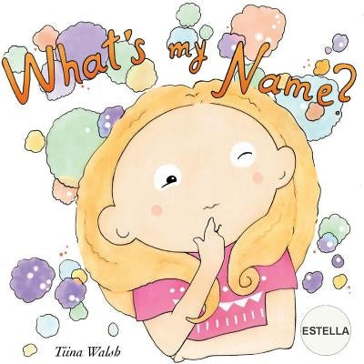 What's my name? ESTELLA by Virta, Anni