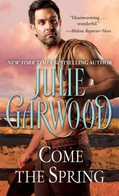 Come the Spring by Garwood, Julie