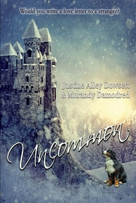 Uncommon by Dowsett, Justine Alley