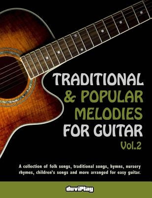 Traditional & Popular Melodies for Guitar. Vol 2 by Duviplay