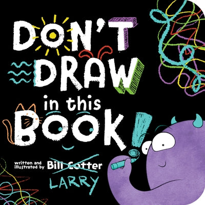 Don't Draw in This Book! by Cotter, Bill