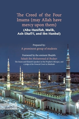 The Creed of the Four Imams by Prominent Group of Students