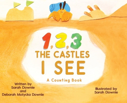 1,2,3 The Castles I See by Downie, Sarah