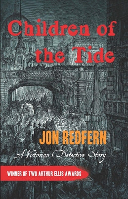 Children of the Tide: A Victorian Detective Story by Redfern, Jon