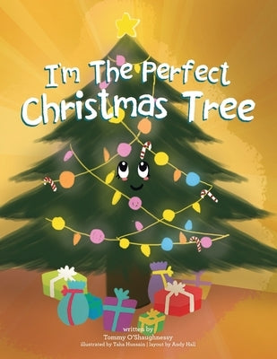 I'm the Perfect Christmas Tree by O'Shaughnessy, Tommy